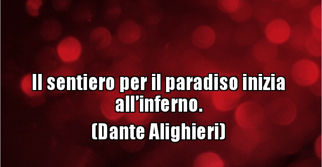 Il Sentiero Per Il Paradiso Inizia All'inferno