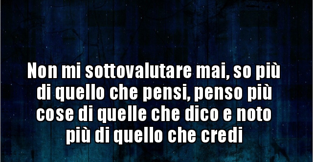 Dico Quello Che Penso E Faccio Quello Che Dico