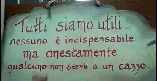 Aforismi Tutti Siamo Utili Nessuno è Indispensabile Tutti siamo utili | BESTI.it - immagini divertenti, foto, barzellette