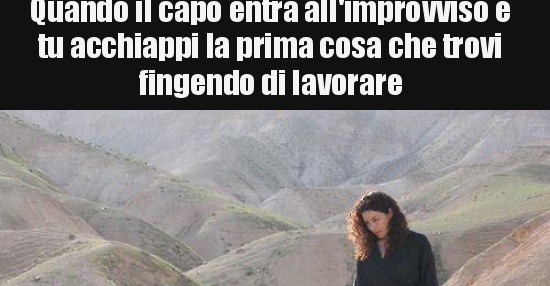 Quando Il Capo Entra Allimprovviso E Tu Acchiappi La Prima Bestiit Immagini Divertenti 3008