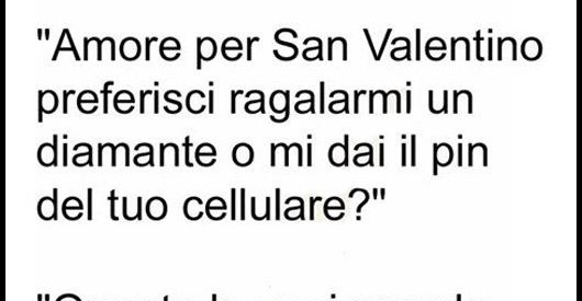 Amore ch mi regali per San Valentino, BESTI.it - immagini divertenti,  foto, barzellette, video