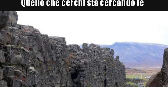 Ciò Che Cerchi Ti Sta Cercando
