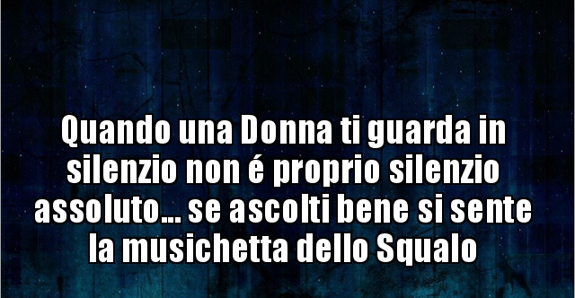 Quando Una Donna Ti Guarda In Silenzio