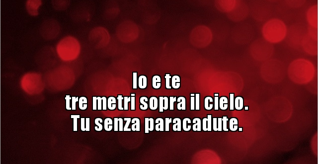 Io E Te Tre Dosi Sopra Il Cielo