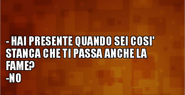 Hai Presente Quando Sei Cosi Stanca Che Ti Passa Anche Bestiit Immagini Divertenti 